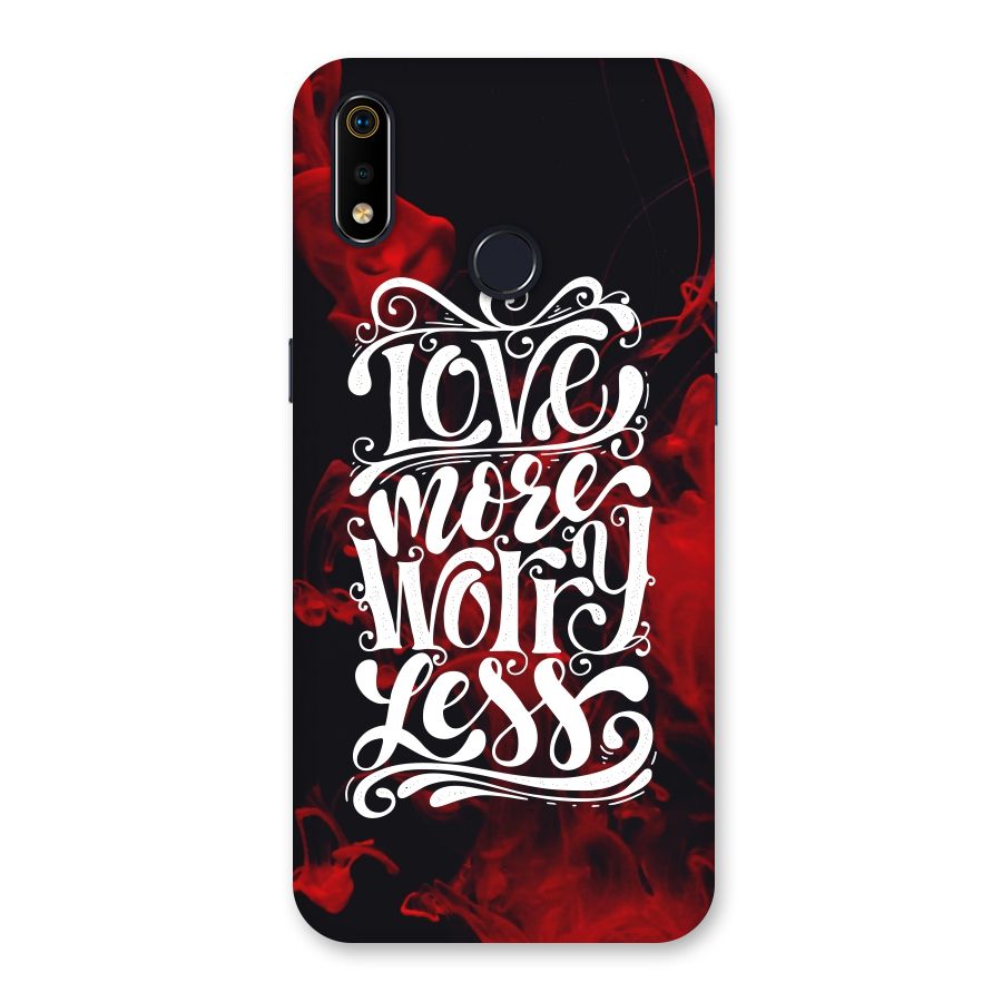 Love More Worry Less Back Case for Realme 3i