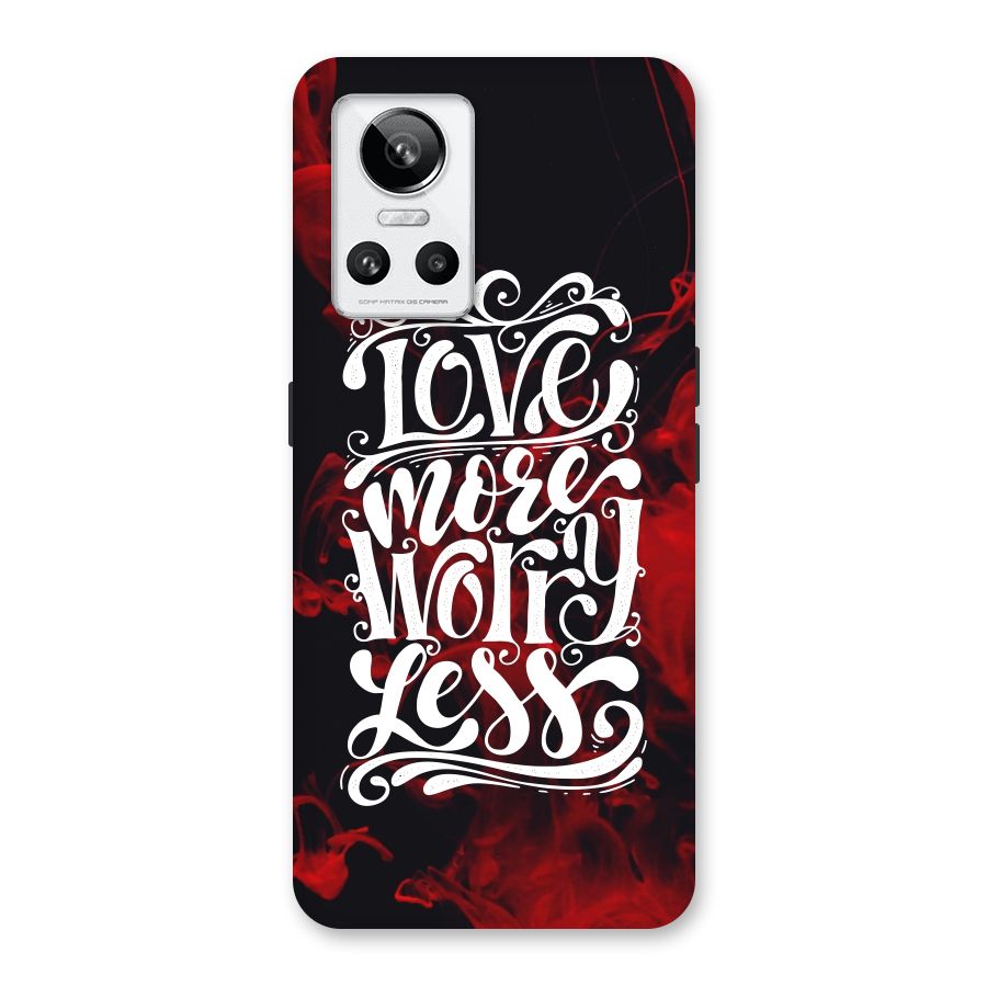 Love More Worry Less Back Case for Realme GT Neo 3
