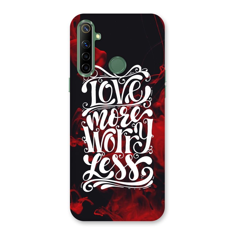 Love More Worry Less Back Case for Realme Narzo 10