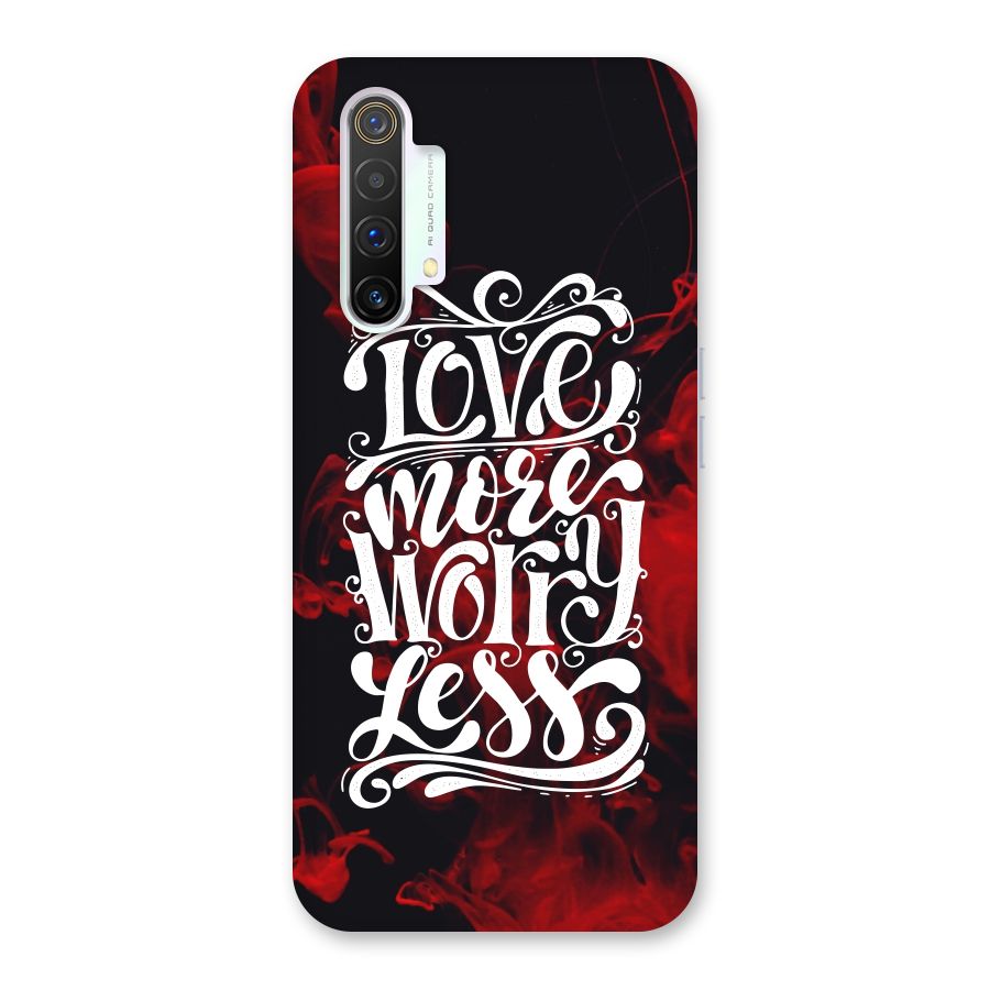Love More Worry Less Back Case for Realme X3