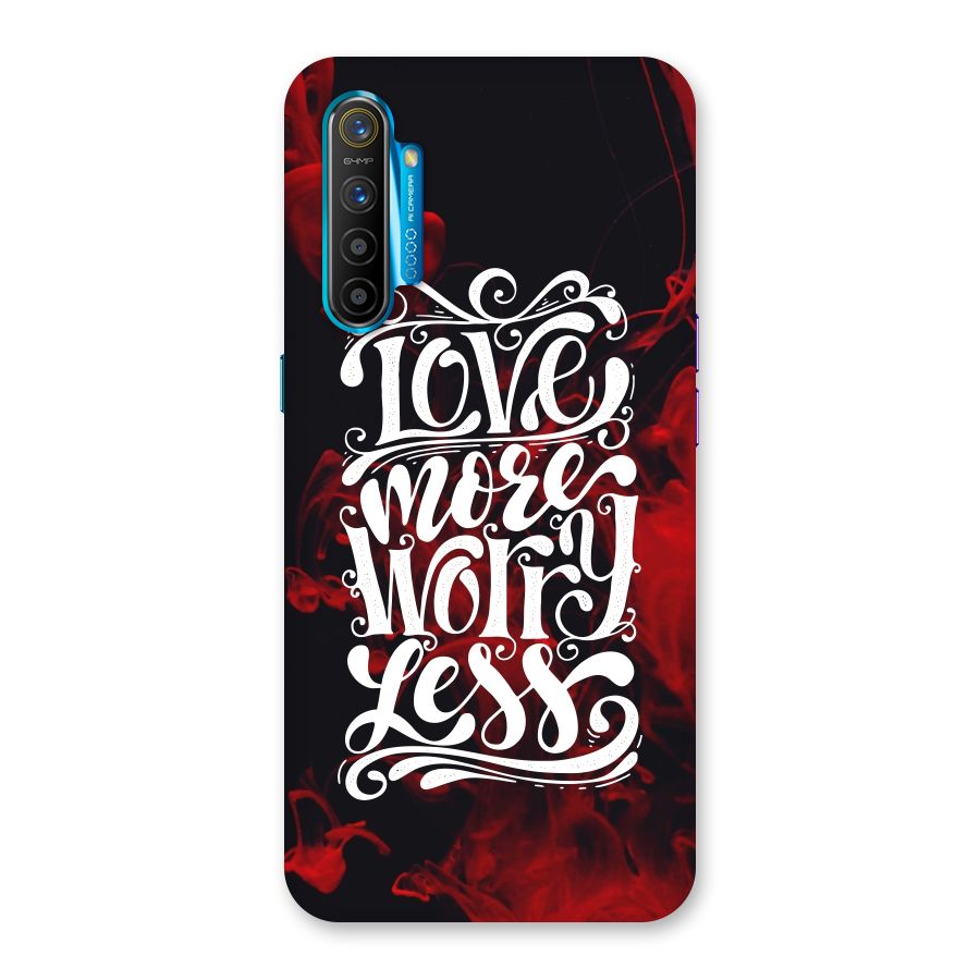 Love More Worry Less Back Case for Realme XT