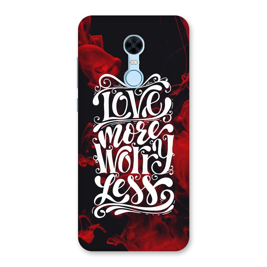 Love More Worry Less Back Case for Redmi Note 5