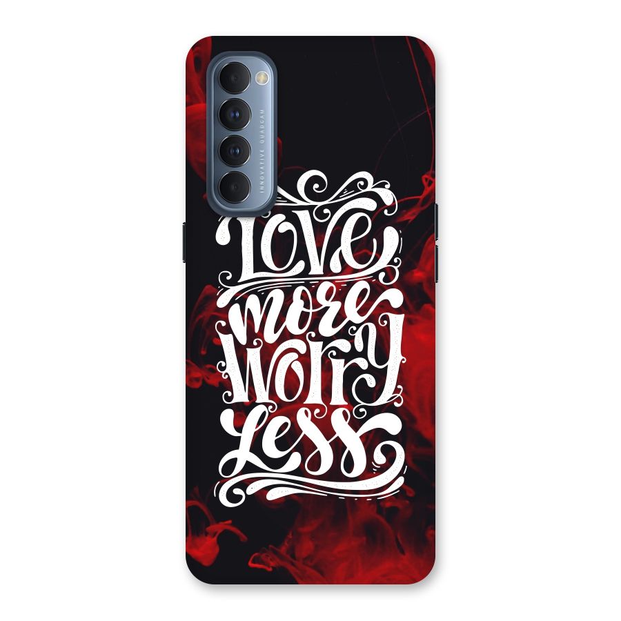 Love More Worry Less Back Case for Reno4 Pro