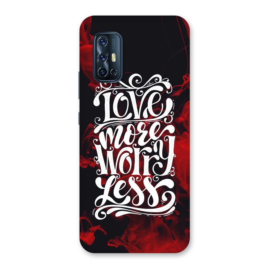 Love More Worry Less Back Case for Vivo V17