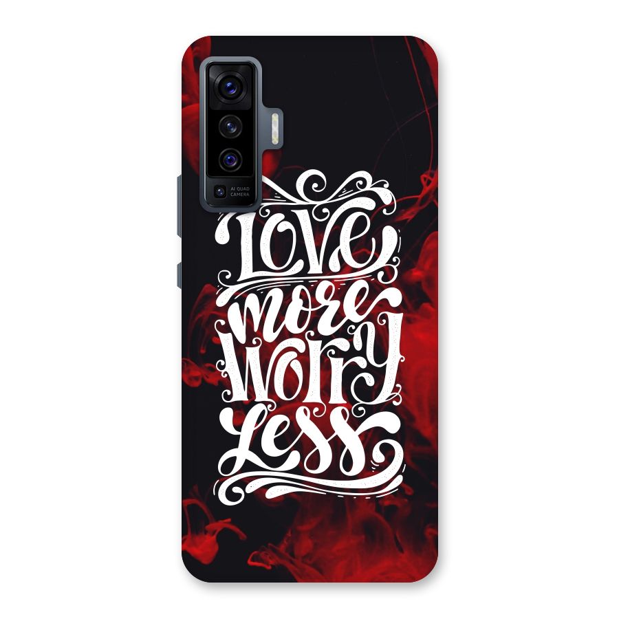 Love More Worry Less Back Case for Vivo X50