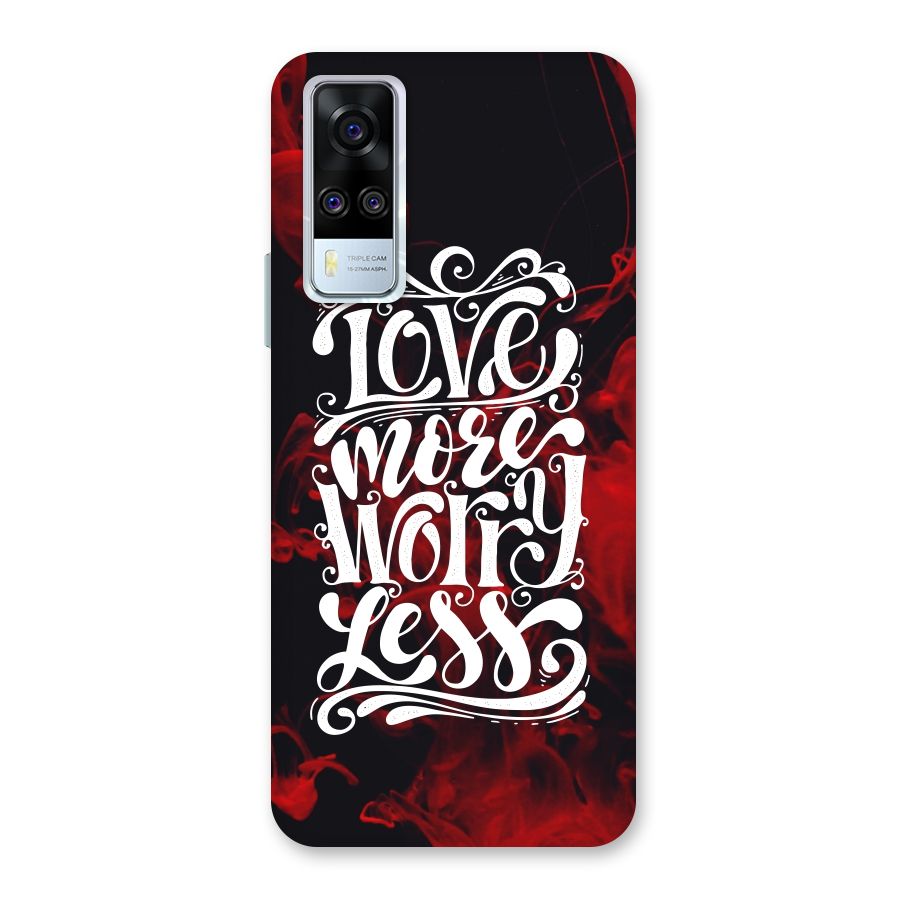 Love More Worry Less Back Case for Vivo Y31
