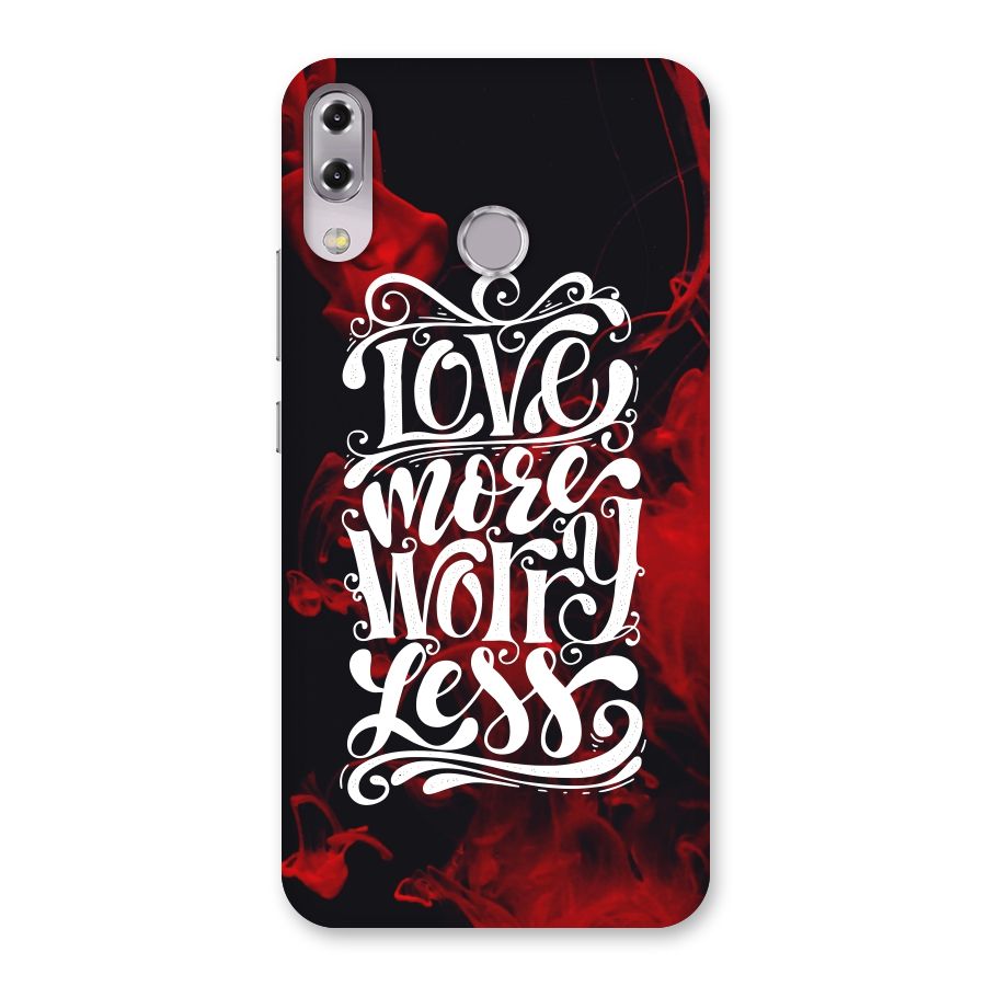 Love More Worry Less Back Case for Zenfone 5Z