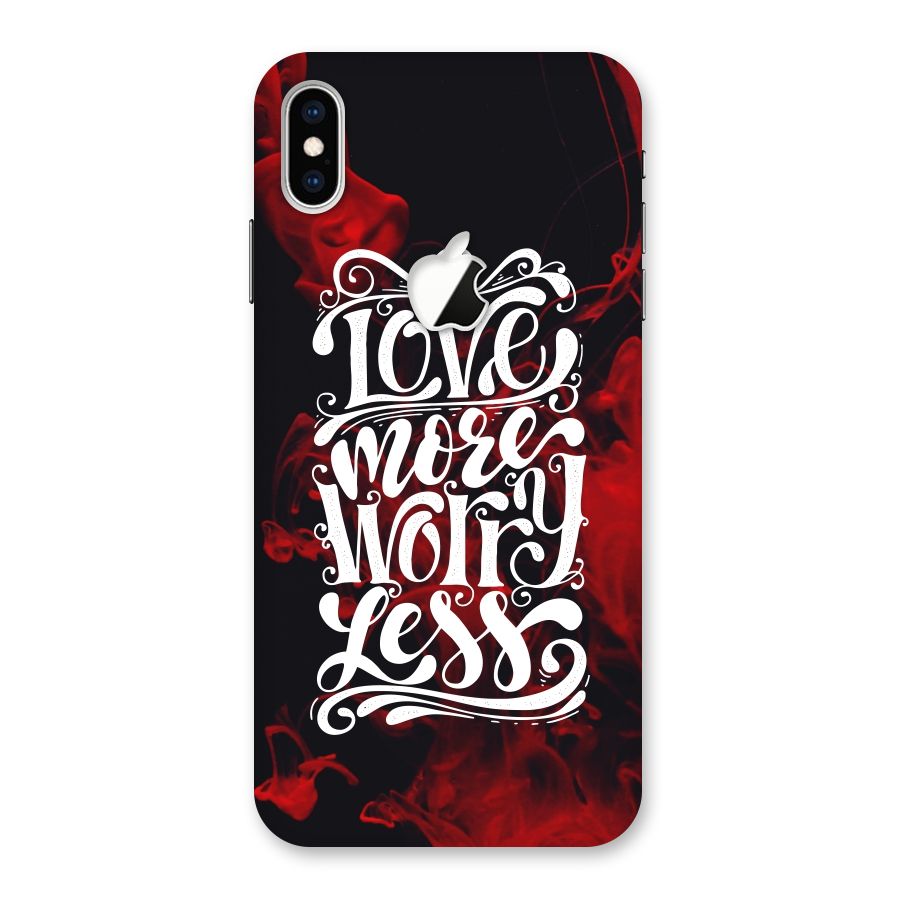 Love More Worry Less Back Case for iPhone XS Max Apple Cut