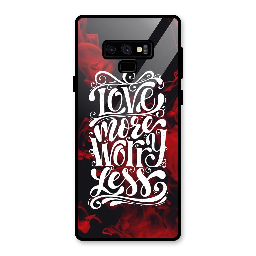 Love More Worry Less Glass Back Case for Galaxy Note 9