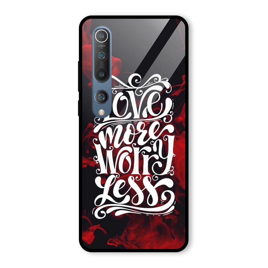 Love More Worry Less Glass Back Case for Mi 10