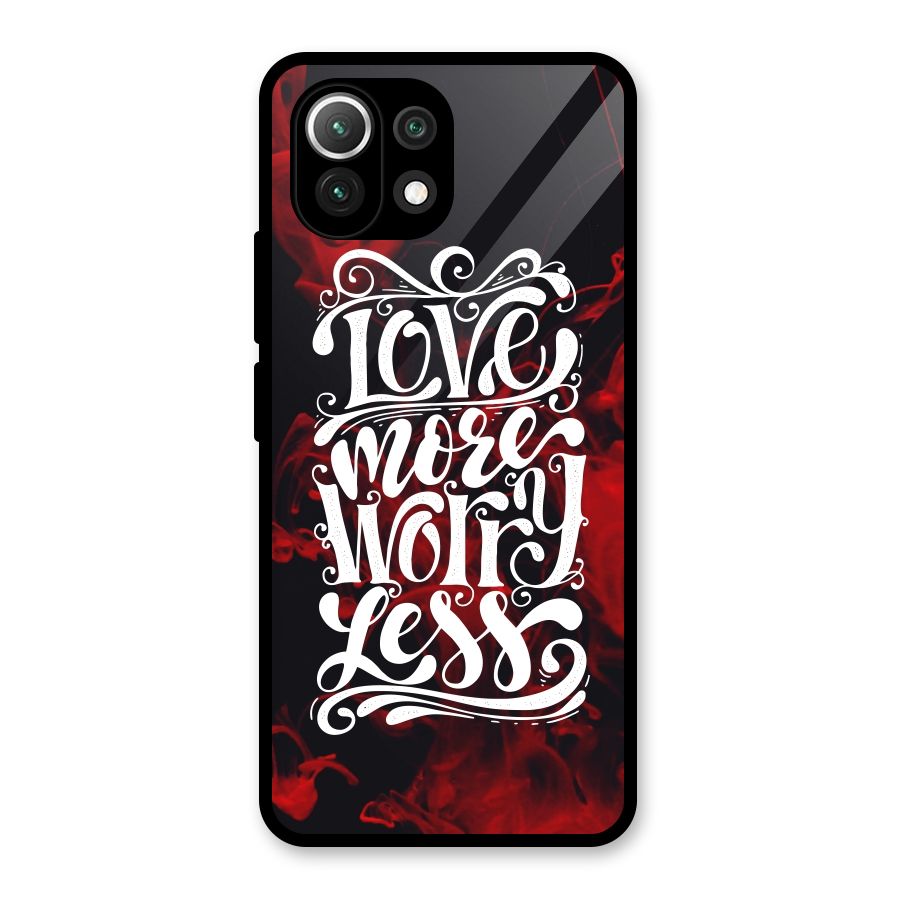 Love More Worry Less Glass Back Case for Mi 11 Lite NE 5G
