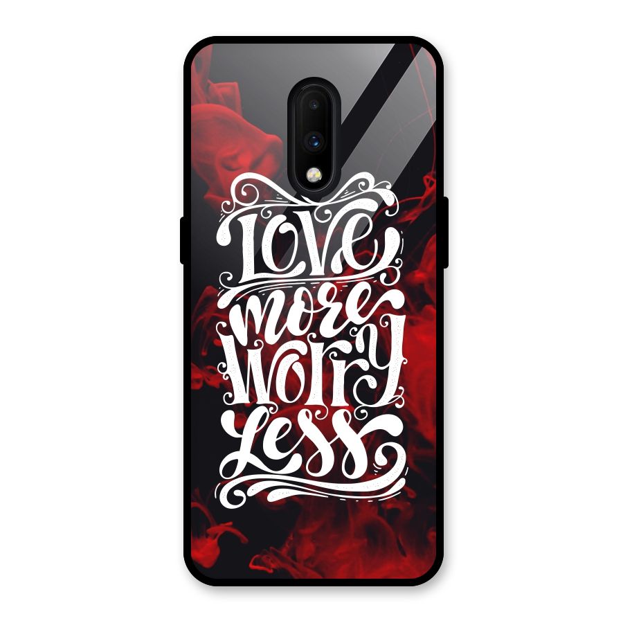 Love More Worry Less Glass Back Case for OnePlus 7