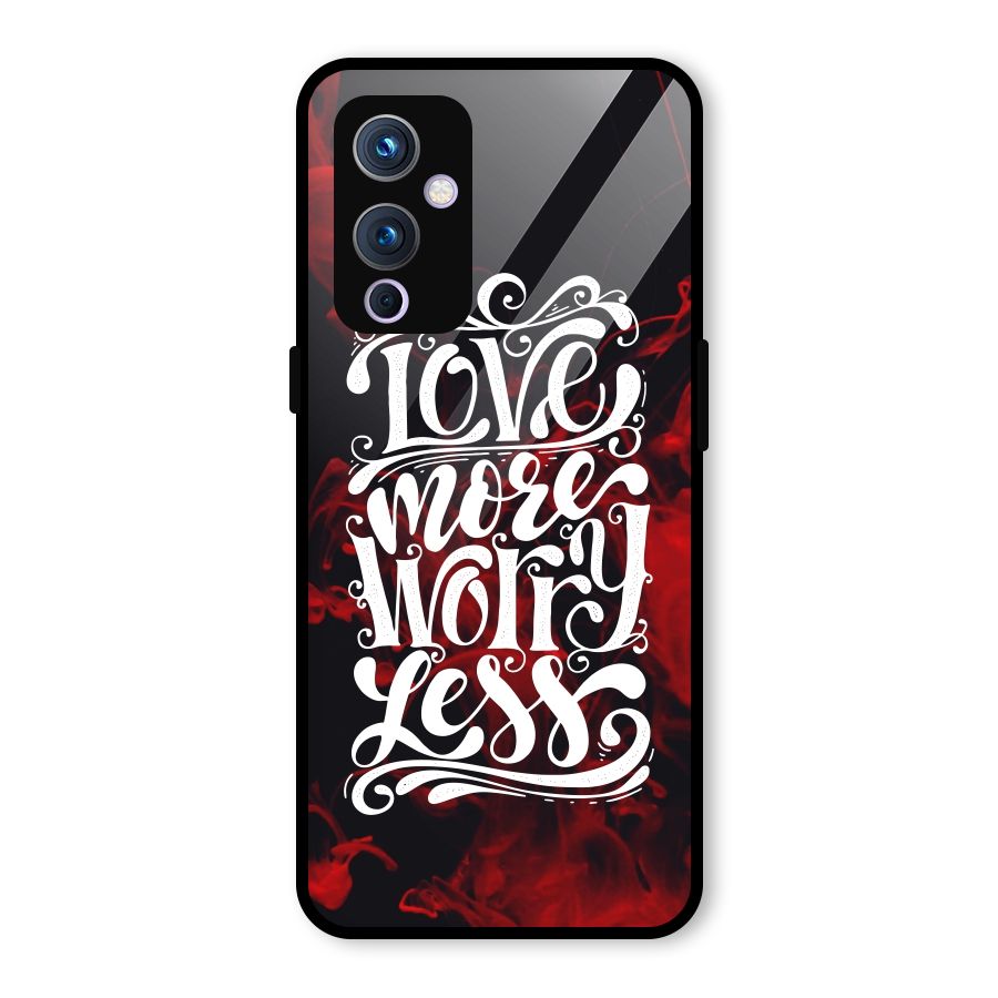 Love More Worry Less Glass Back Case for OnePlus 9