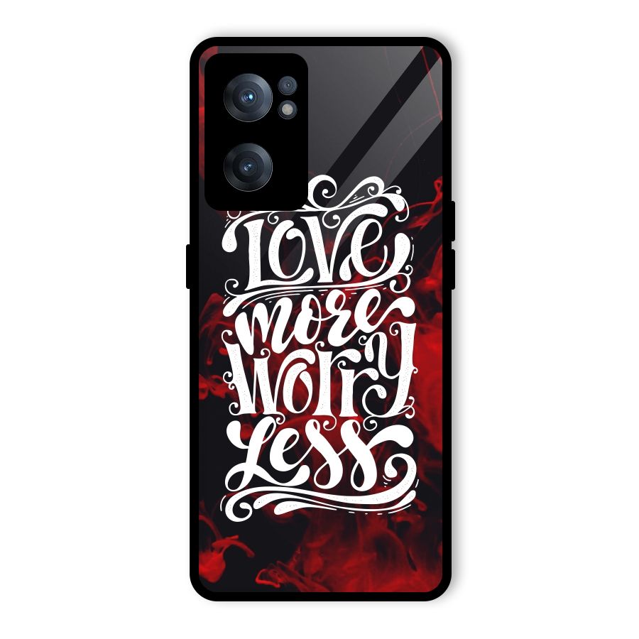 Love More Worry Less Glass Back Case for OnePlus Nord CE 2 5G