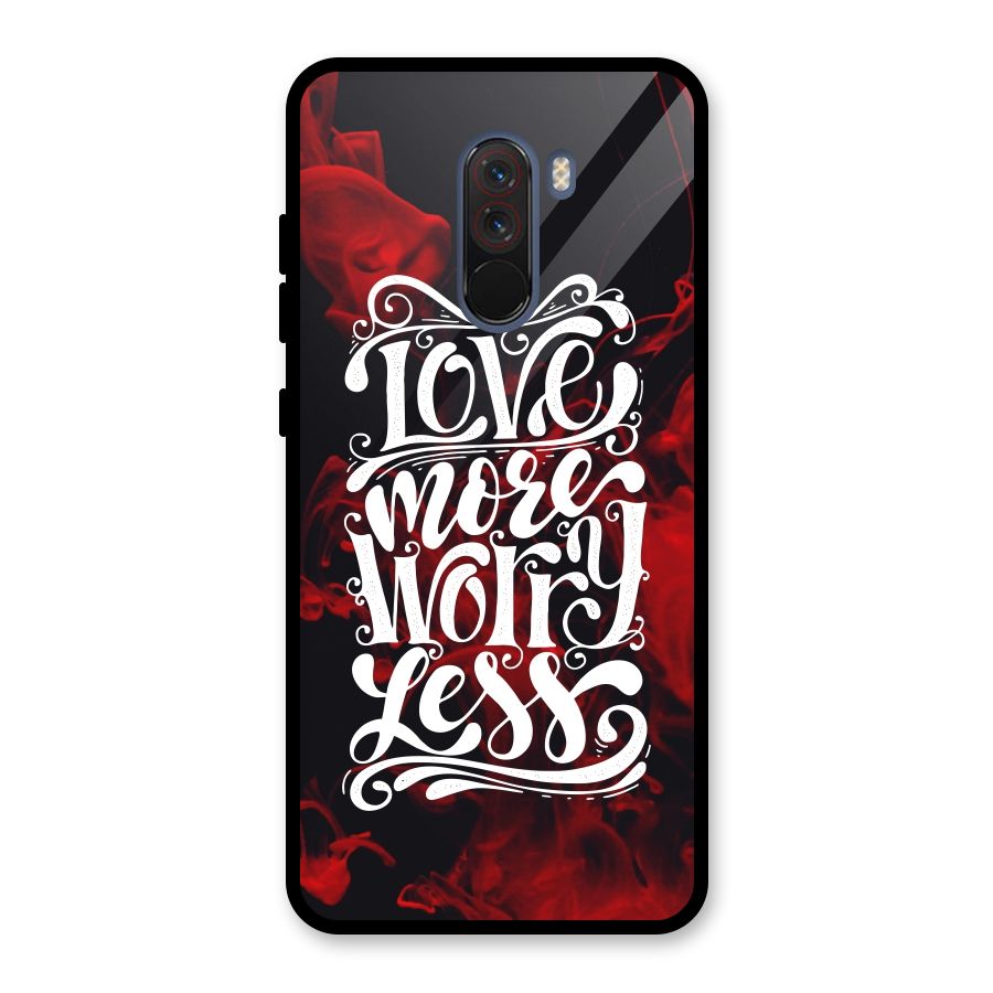 Love More Worry Less Glass Back Case for Poco F1