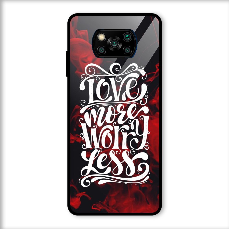 Love More Worry Less Glass Back Case for Poco X3