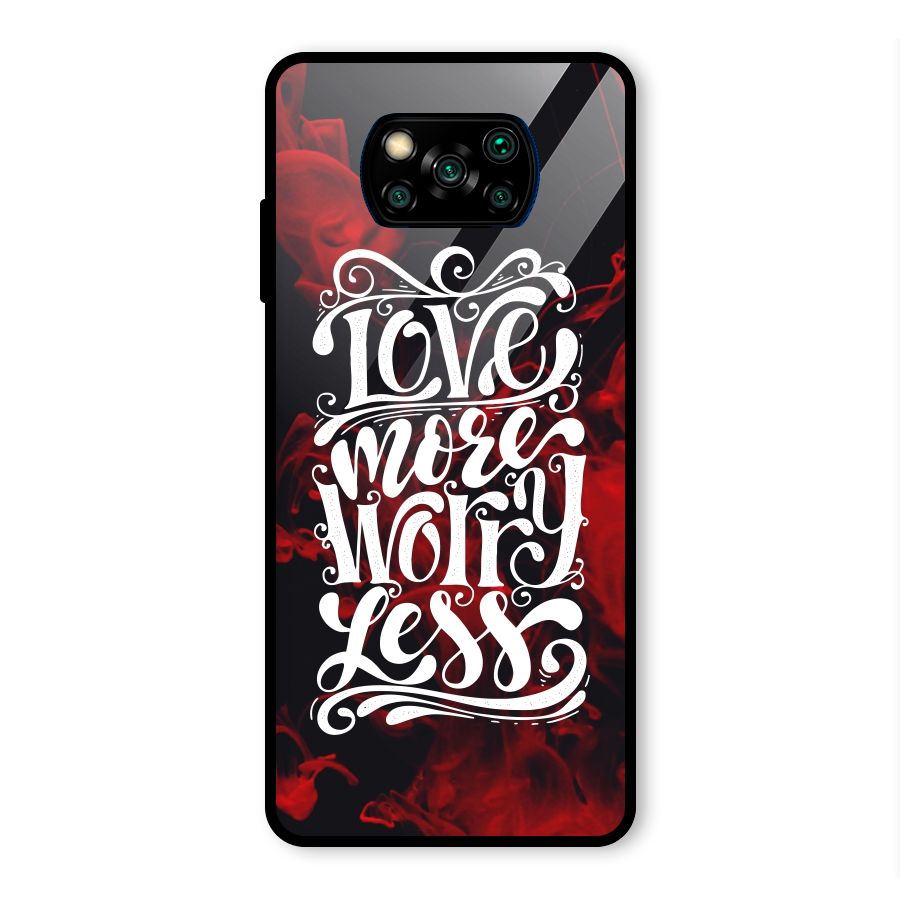 Love More Worry Less Glass Back Case for Poco X3 Pro