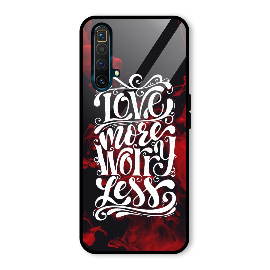 Love More Worry Less Glass Back Case for Realme X3