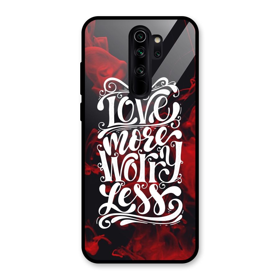 Love More Worry Less Glass Back Case for Redmi Note 8 Pro