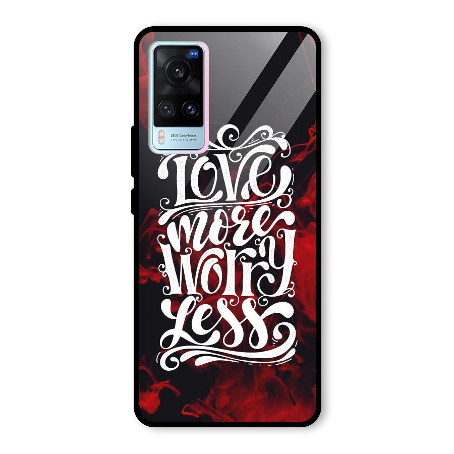 Love More Worry Less Glass Back Case for Vivo X60