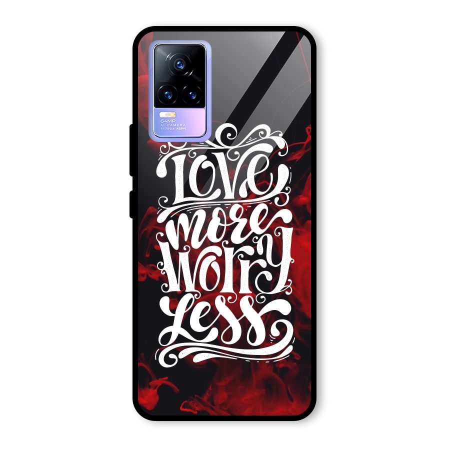 Love More Worry Less Glass Back Case for Vivo Y73