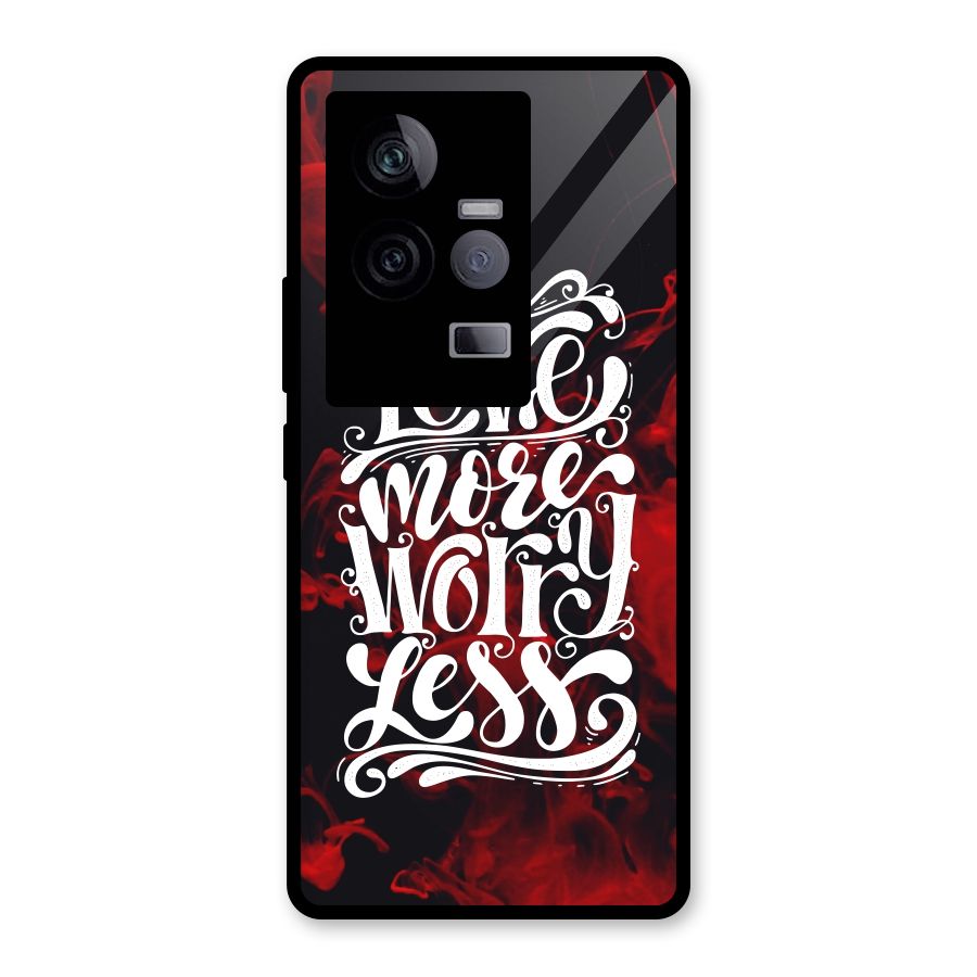 Love More Worry Less Glass Back Case for Vivo iQOO 11 5G