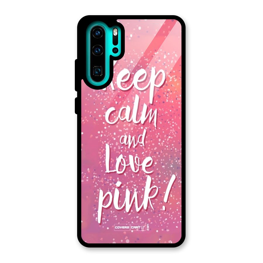 Love Pink Glass Back Case for Huawei P30 Pro