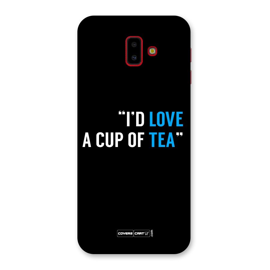 Love Tea Back Case for Galaxy J6 Plus
