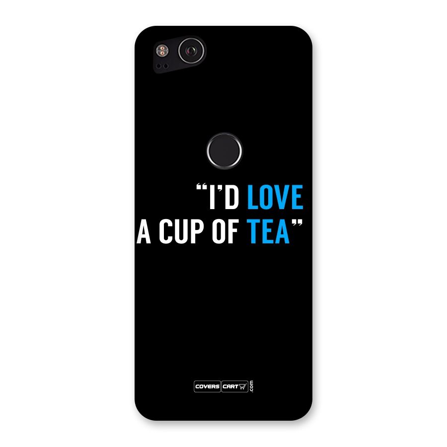 Love Tea Back Case for Google Pixel 2