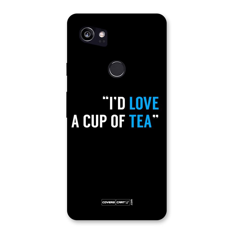 Love Tea Back Case for Google Pixel 2 XL