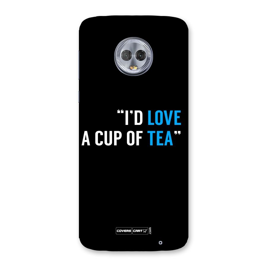 Love Tea Back Case for Moto G6 Plus