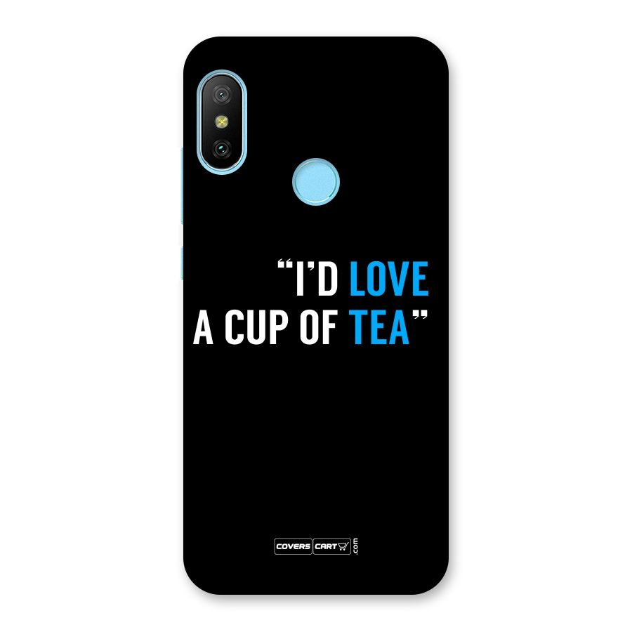 Love Tea Back Case for Redmi 6 Pro