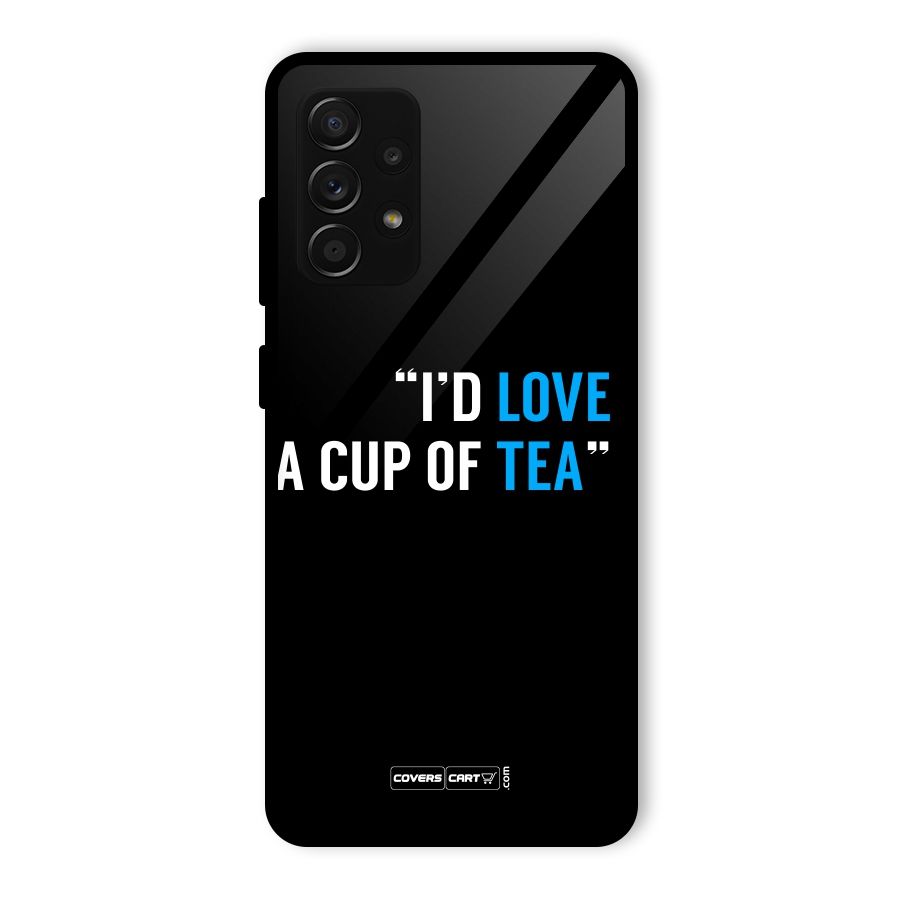 Love Tea Glass Back Case for Galaxy A53 5G