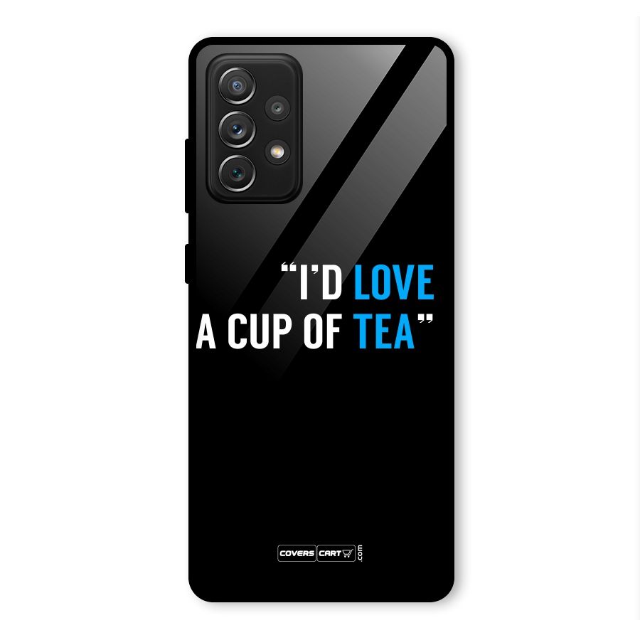 Love Tea Glass Back Case for Galaxy A72
