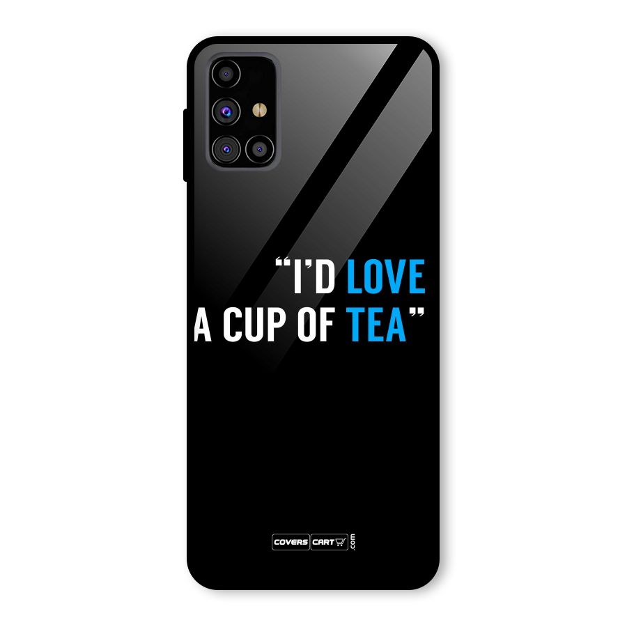 Love Tea Glass Back Case for Galaxy M31s