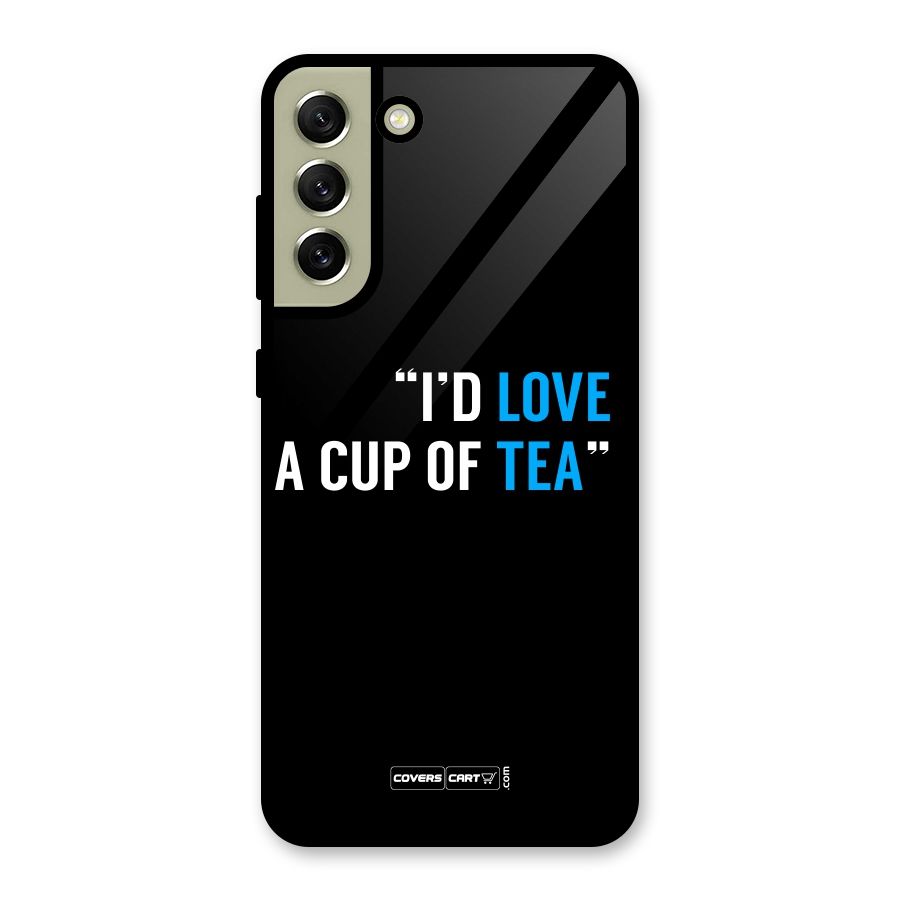 Love Tea Glass Back Case for Galaxy S21 FE 5G