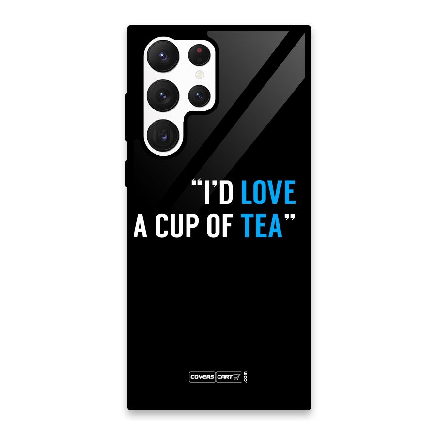 Love Tea Glass Back Case for Galaxy S22 Ultra 5G