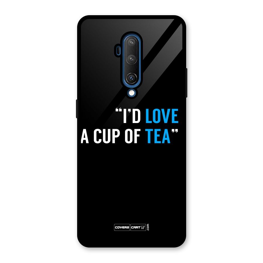 Love Tea Glass Back Case for OnePlus 7T Pro