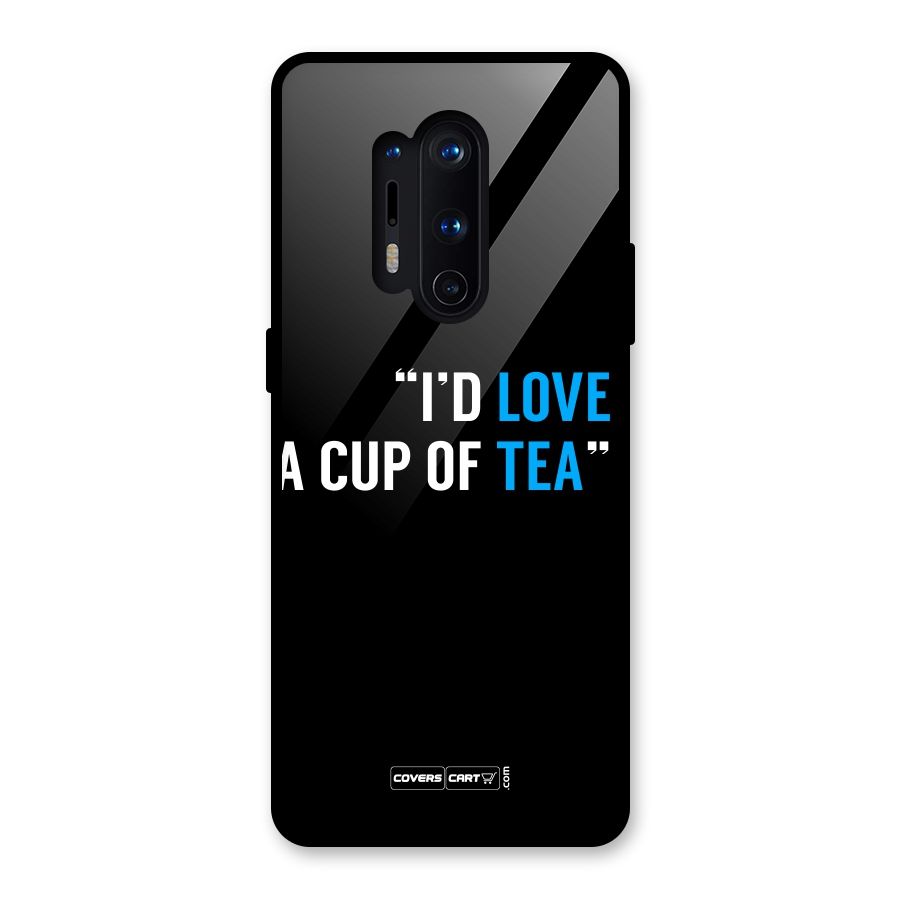 Love Tea Glass Back Case for OnePlus 8 Pro