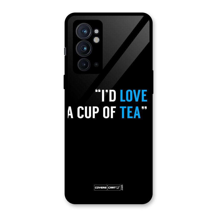 Love Tea Glass Back Case for OnePlus 9RT 5G