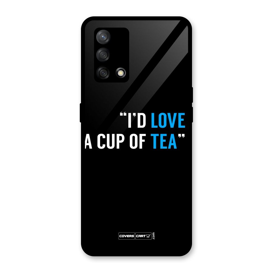 Love Tea Glass Back Case for Oppo F19