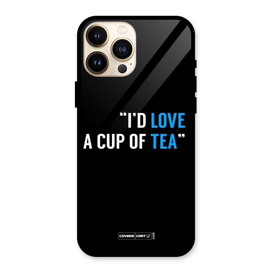 Love Tea Glass Back Case for iPhone 13 Pro Max