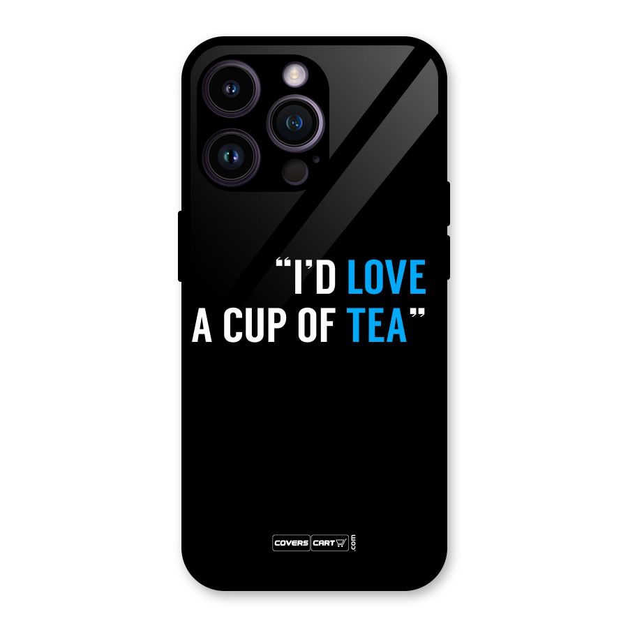Love Tea Glass Back Case for iPhone 14 Pro Max