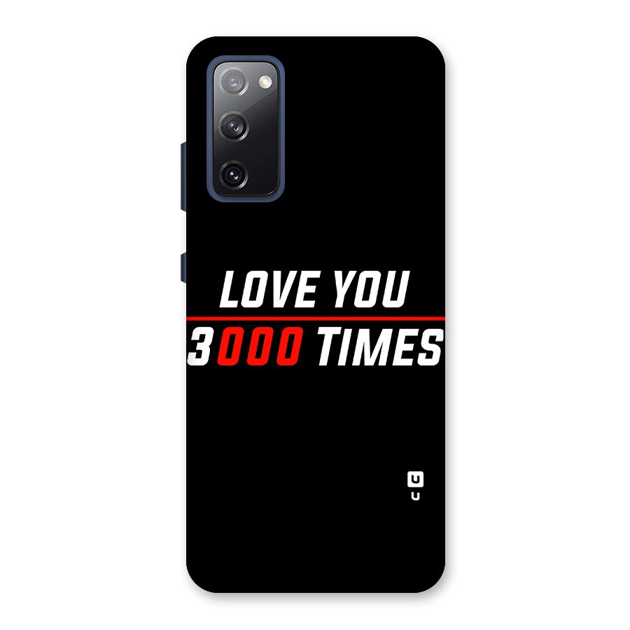Love You 3000 Times Back Case for Galaxy S20 FE