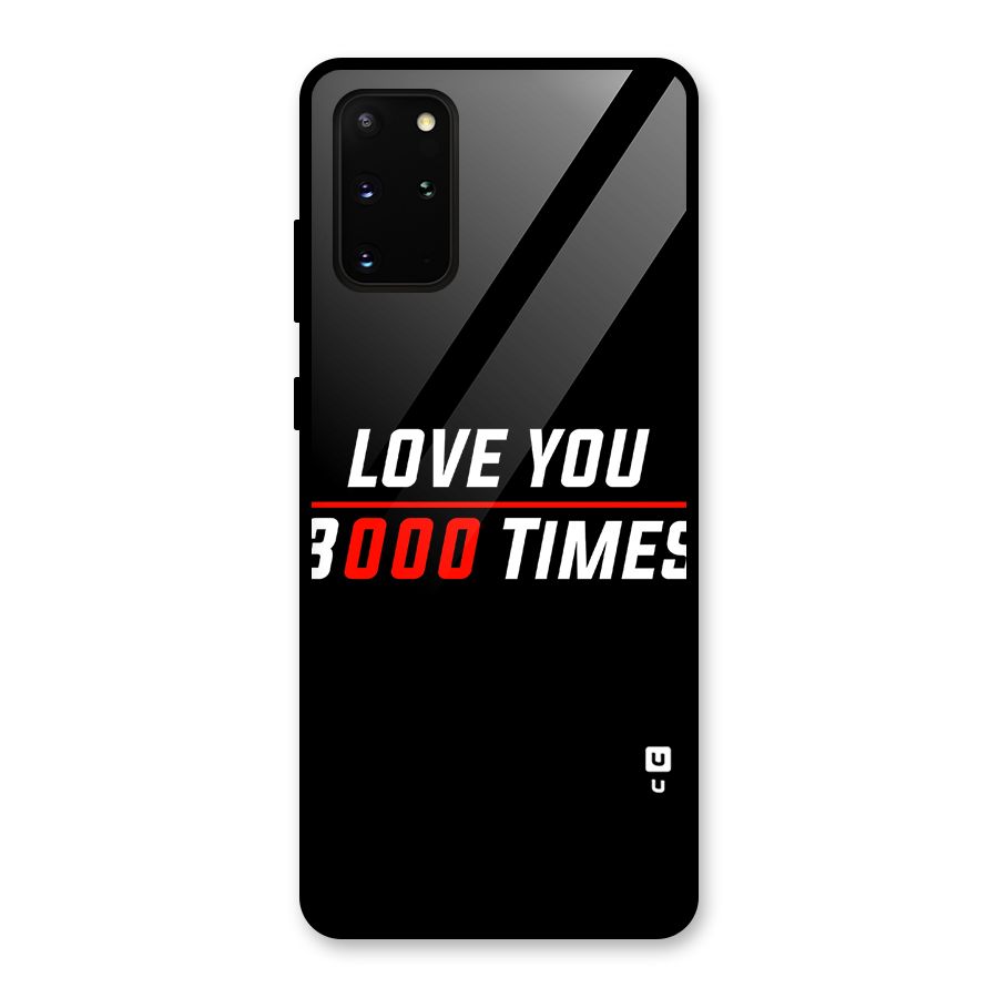 Love You 3000 Times Glass Back Case for Galaxy S20 Plus