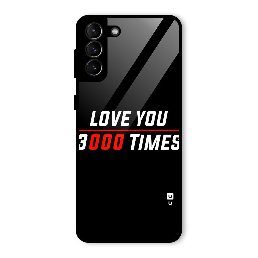 Love You 3000 Times Glass Back Case for Galaxy S21 Plus