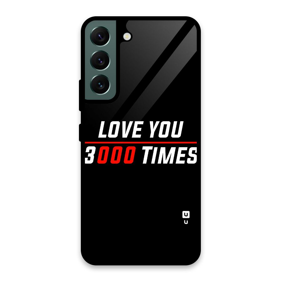 Love You 3000 Times Glass Back Case for Galaxy S22 5G