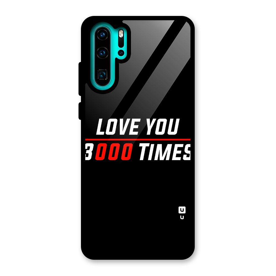 Love You 3000 Times Glass Back Case for Huawei P30 Pro