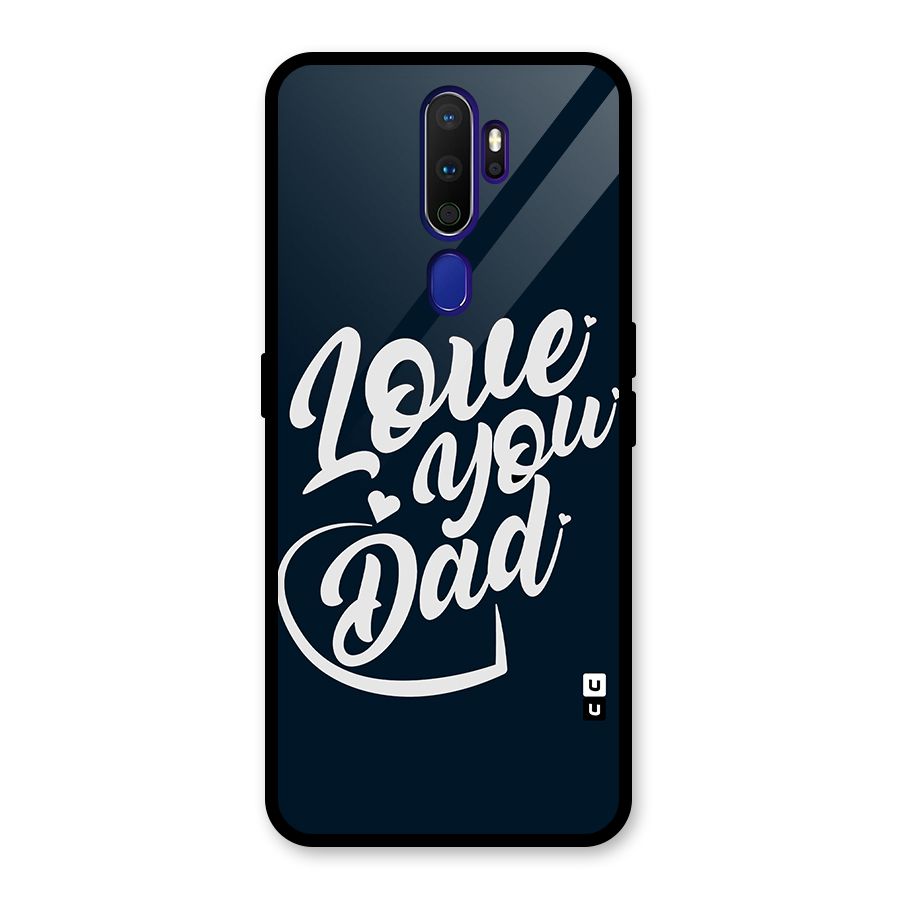 Love You Dad Glass Back Case for Oppo A9 (2020)