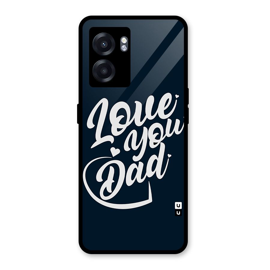 Love You Dad Glass Back Case for Realme Narzo 50 5G